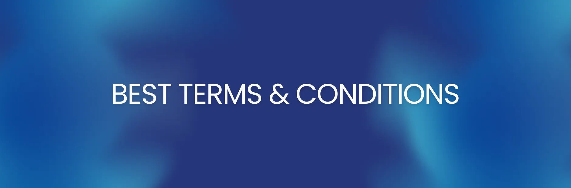 Text 'BEST TERMS & CONDITIONS' on a blue gradient background banner